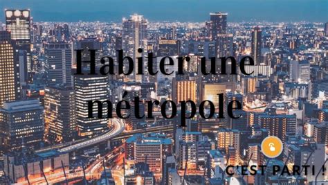 E Chap Habiter Une M Tropole