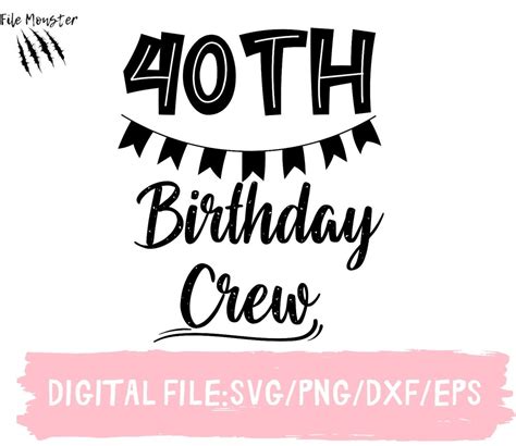 40th Birthday Crew Svg Fourty Birthday Svg 40th Svg Forty Etsy