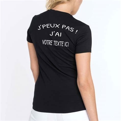 Tee Shirt Femme Personnalis J Peux Pas Boutique Femmes Sp