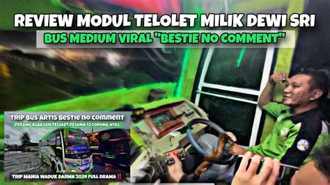 TRIP MANIA SATU BUS 4 ORANG AJA KOK BISA NYOBAIN MODUL DAV NYA BUS