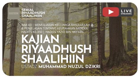 Riyaadhush Shaalihiin Ustadz Muhammad Nuzul Dzikri Youtube