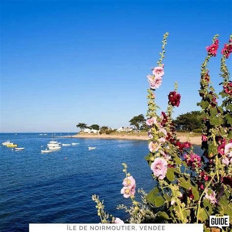 Noirmoutier A Picture Perfect Island Destination