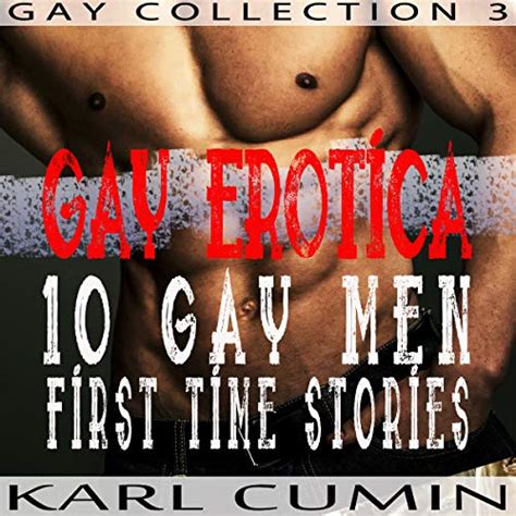 Gay Erotica Gay Men First Time Stories Gay Collection Book Audiobook By Karl Cumin