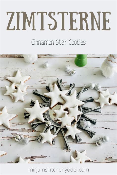 Zimtsterne Cinnamon Star Cookies Mirjam S Kitchen Yodel Recipe