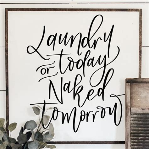 Laundry Today Or Naked Tomorrow Wood Framed Sign Laundry Room Etsy