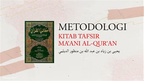 Metodologi Kitab Tafsir Ma Ani Al Quran Karya Al Farra YouTube