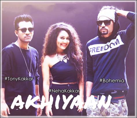 Neha Kakkar Akhiyan Song Lyrics ft Bohemia | Latest Punjabi Song