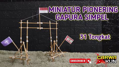 Pionering Pramuka Pionering Gapura Keres Miniatur Pionering Gapura