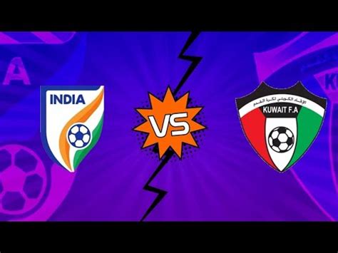 India Vs Kuwait Final Football Match Highlights YouTube