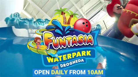 Funtasia Waterpark Drogheda Their Smiles Will Say It All 😁💙 Youtube