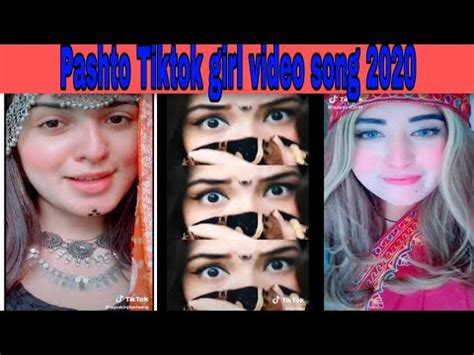 Pashto Tik Tok Girl Songs Pashto Tik Tok Girl Songs 2020 Pashto Girl