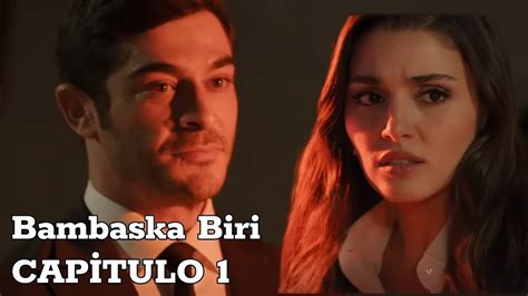 Bambaşka Biri Otra Persona Capitulo 1 Leyla está detrás de Kenan