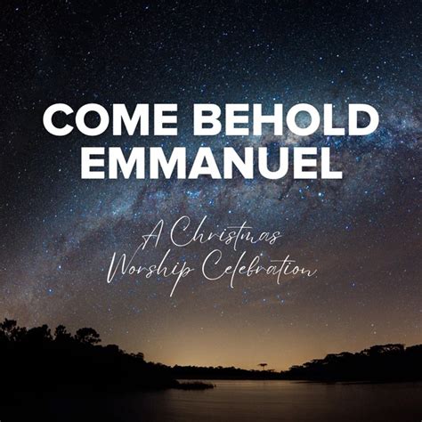 Come Behold Emmanuel A Christmas Worship Celebration By Travis