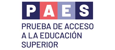 Prueba De Acceso A La Educación Superior Paes Proceso De Admisión 2023