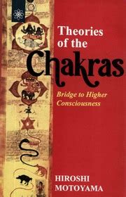 Theories Of The Chakras Bridge To Higher Consciousness Hiroshi