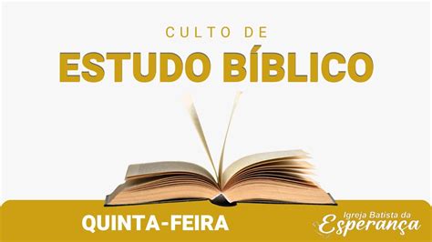 Culto De Estudo B Blico Quinta Feira Youtube