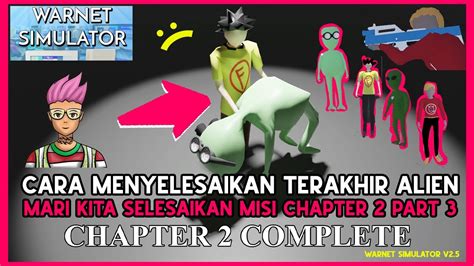 CARA MENYELESAIKAN MISI CHAPTER 2 PART 3 TAMAT ALIEN NAPOS CESAR FIAN