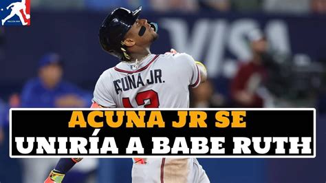RONALD ACUNA JR LA MARCA DE BABE RUTH DE AÑOS QUE PODRÍA ALCANZAR MLB beisbol