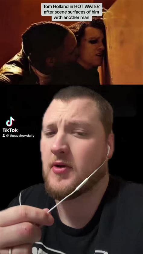 Theavshow On Twitter Tom Holland In Hot Water After Scene Surfaces Of Him With Another Man