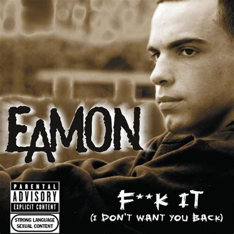 Eamon Fuck It I Don T Want You Back Lyrics Genius Lyrics