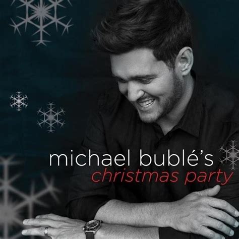 Michael Bublé - Michael Bublé’s Christmas Party Lyrics and Tracklist ...