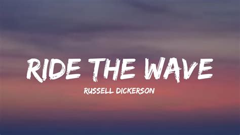 Russell Dickerson Ride The Wave Lyrics YouTube