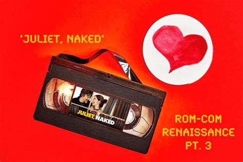 Juliet Naked Review A Hidden Gem With Familiar Faces Joker Mag