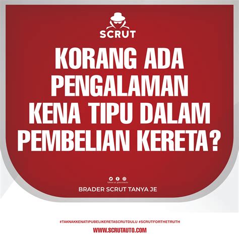 Pernah Kena Tipu Beli Kereta? Jangan Diam! - SCRUT.my