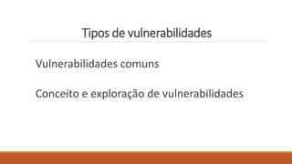 Auditoria e Análise de Vulnerabilidades em Sistemas WEB PPT