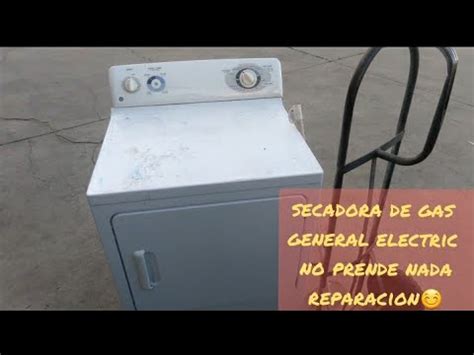 Como Reparar Secadora De Gas General Electric Que No Prende Y No