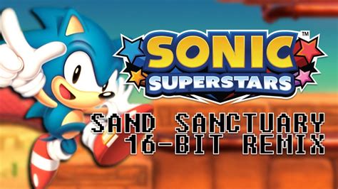 Sonic Superstars Sand Sanctuary Sega Genesis Remix Youtube