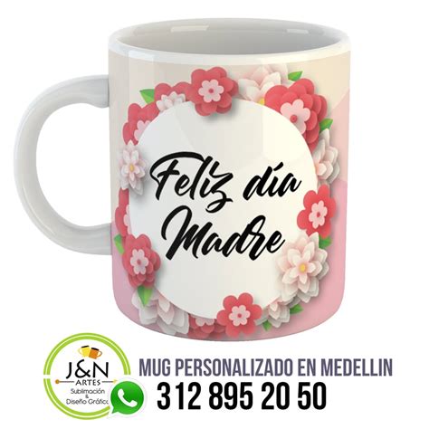 Mug Dia De La Madre Medellin Mug Vasos Tazas Personalizadas