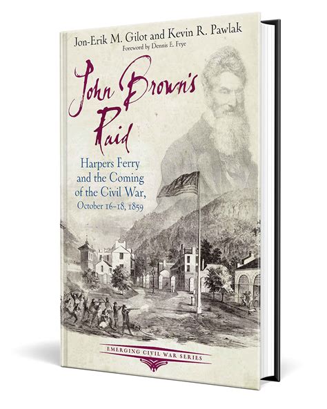 John Brown's Raid: Harpers Ferry and the Coming of the Civil War ...