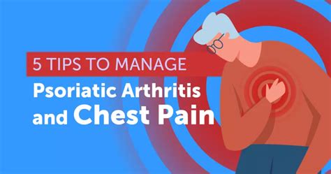 5 Tips To Manage Psoriatic Arthritis And Chest Pain Mypsoriasisteam