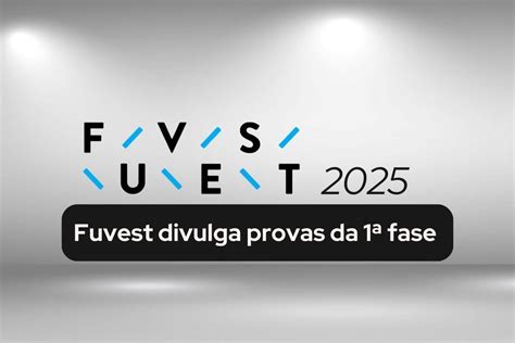 Vestibular Fuvest 2025 - Fuvest divulga provas da 1ª fase do vestibular 2025; confira o que caiu