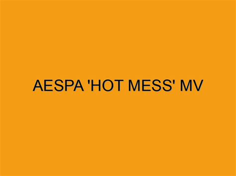 Aespa Hot Mess MV Folded Waffle
