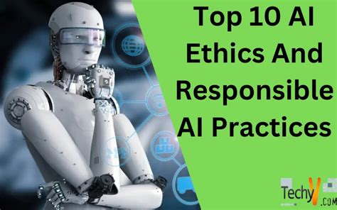 Top 10 Ai Ethics And Responsible Ai Practices