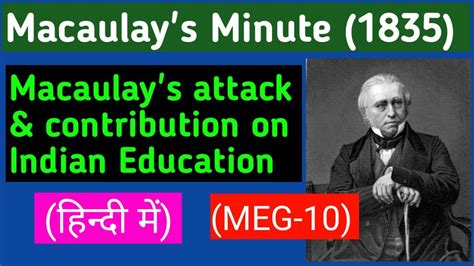 Macaulay's Minute (1835) attack & contribution on Indian Education
