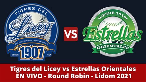 Licey Vs Estrellas En Vivo Round Robin Lidom 2021 Youtube