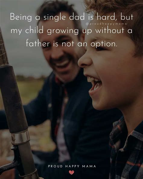 30 Inspirational Single Dad Quotes (With Images)