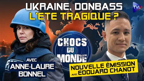 Chocs du monde avec Anne Laure Bonnel Ukraine l été s annonce