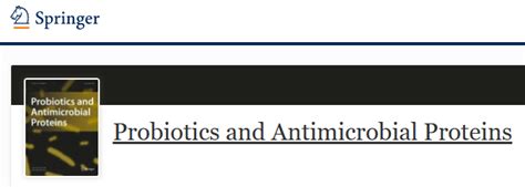 工程技术sci期刊推荐：probiotics And Antimicrobial Proteins 佩普学术