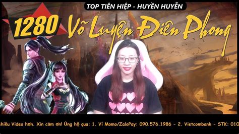 VÕ LUYỆN ĐIÊN PHONG Đạo Chủ Cứu Ta Tiên Hiệp Hot Trần Vân Vlog YouTube