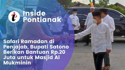 Safari Ramadan Di Penjajab Bupati Satono Berikan Bantuan Rp Juta