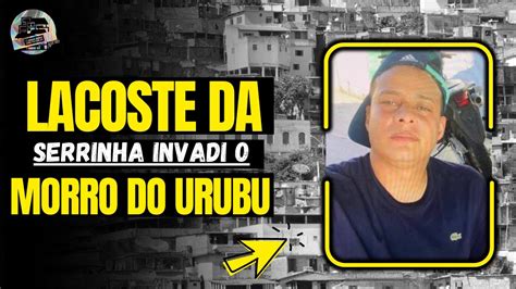 Lacoste Da Serrinha Avan A No Morro Do Urubu Youtube