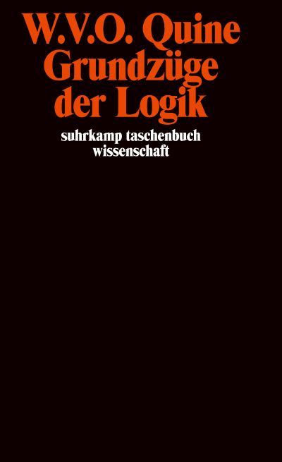 Grundzüge der Logik. Buch von Willard Van Orman Quine (Suhrkamp Verlag)
