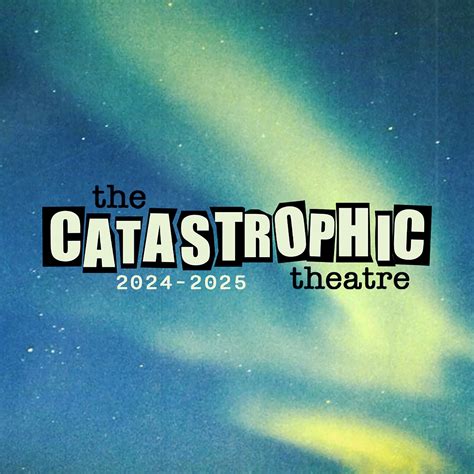 The Catastrophic Theatre - Take a look into next summer and see Tamarie