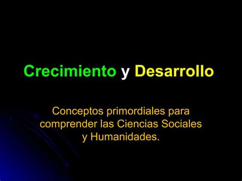 Crecimiento Y Desarrollo Ppt