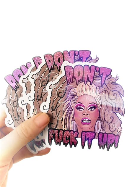 Rupaul Glitter Sticker Don T Fuck It Up Rupauls Etsy
