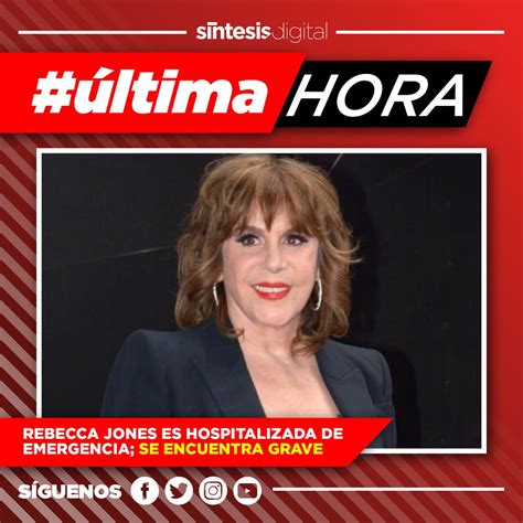 La Actriz Rebecca Jones Fue Hospitalizada De Emergencia Y Se Est N